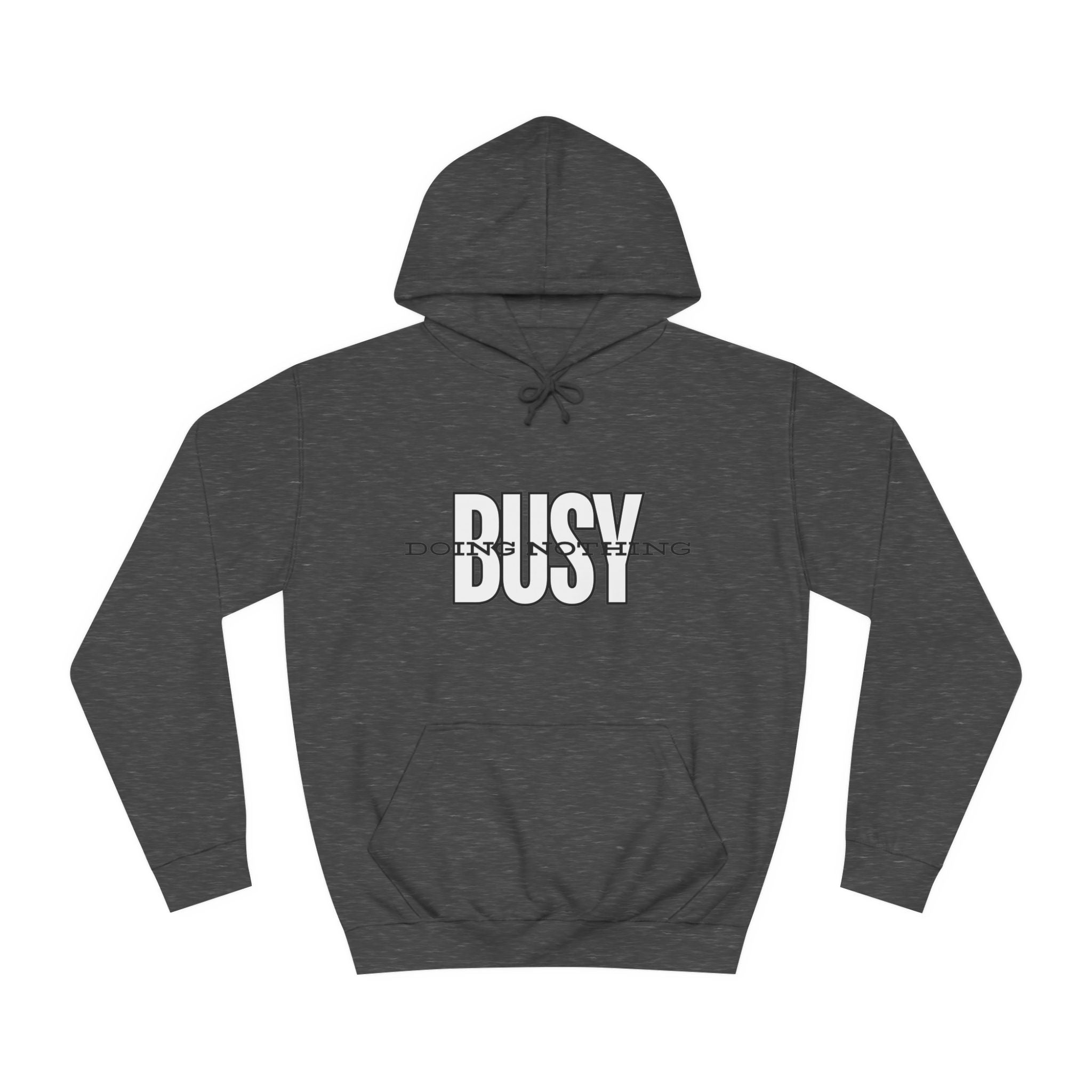 Unisex Busy Doing Nothing Hoodie - Long Sleeve Adult Sweatshirt Women's Top