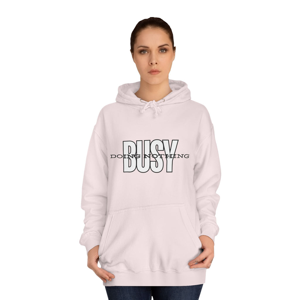 Unisex Busy Doing Nothing Hoodie - Long Sleeve Adult Sweatshirt Women's Top