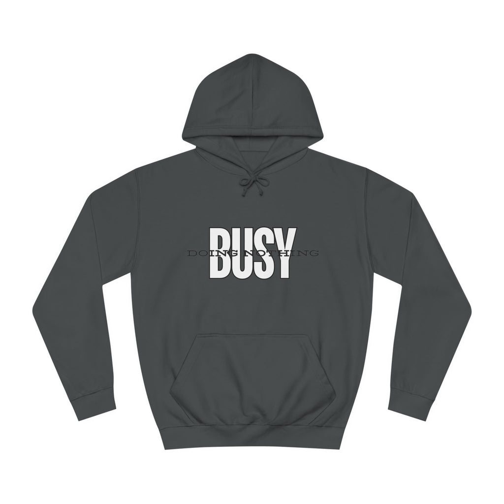 Unisex Busy Doing Nothing Hoodie - Long Sleeve Adult Sweatshirt Women's Top