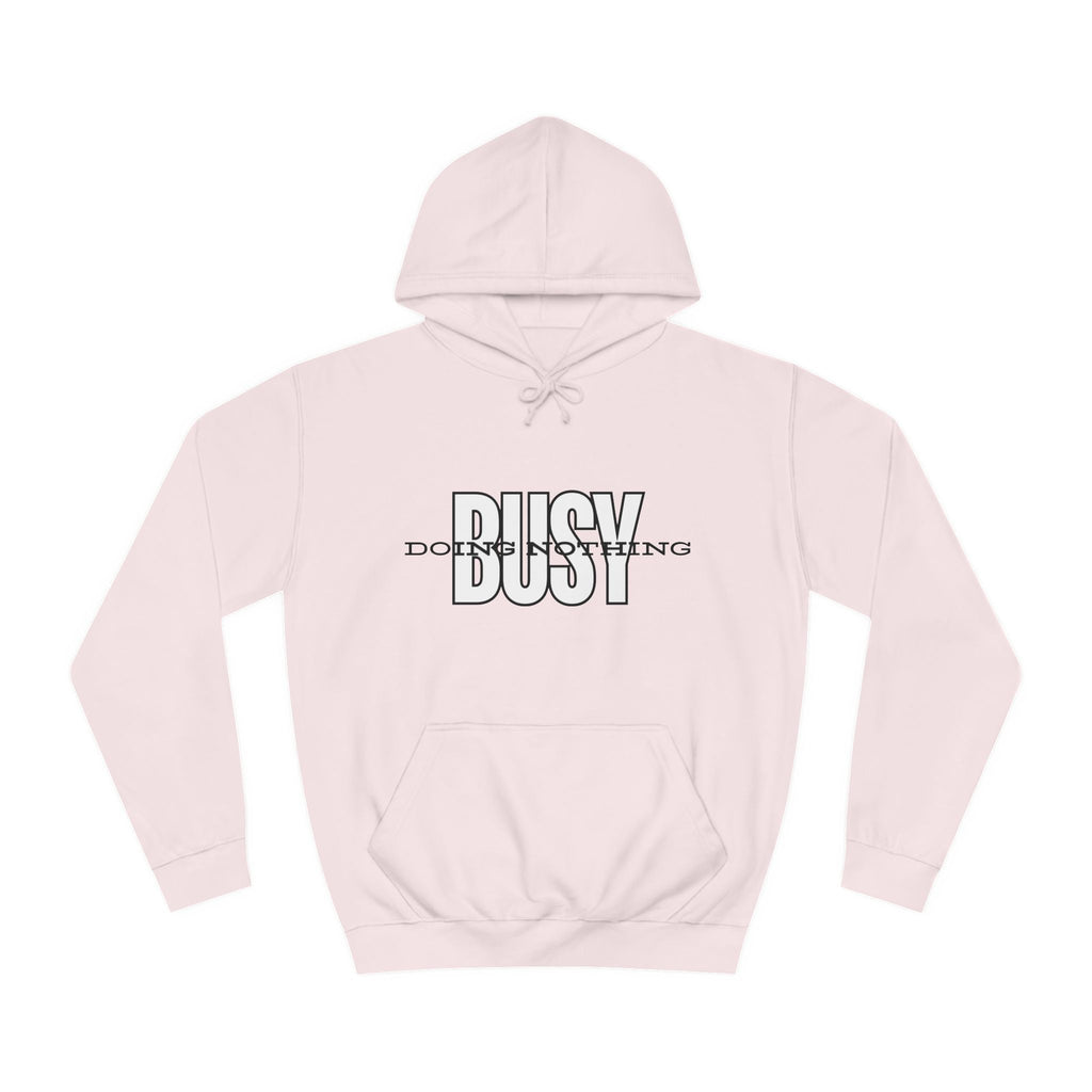 Unisex Busy Doing Nothing Hoodie - Long Sleeve Adult Sweatshirt Women's Top
