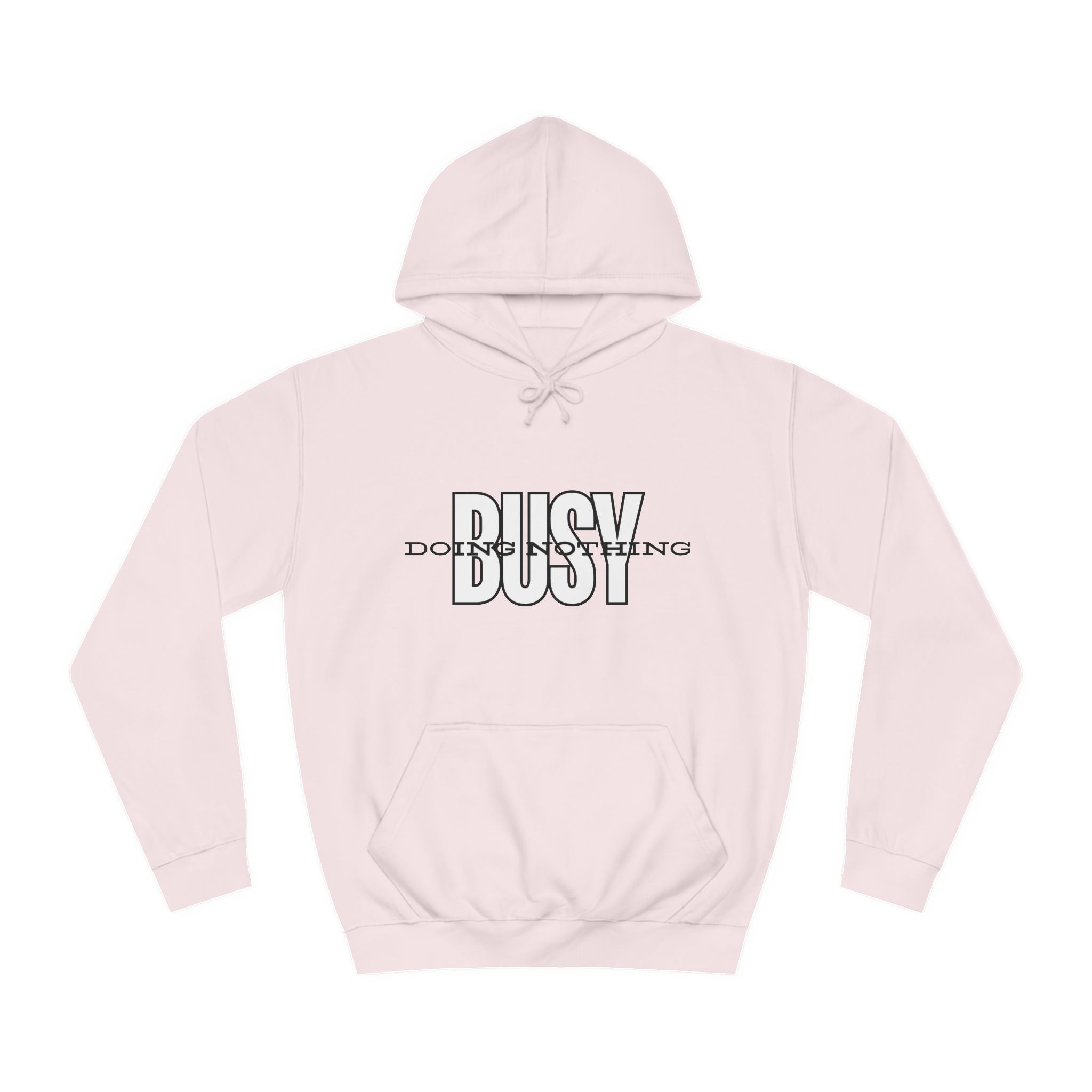 Unisex Busy Doing Nothing Hoodie - Long Sleeve Adult Sweatshirt Women's Top