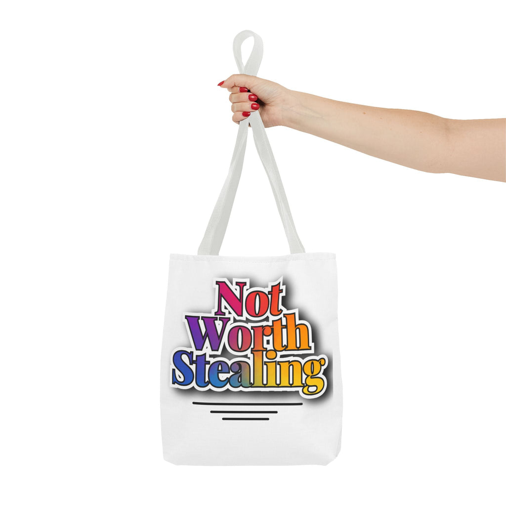 Not Worth Stealing Tote Bag - Unique and Fun Design