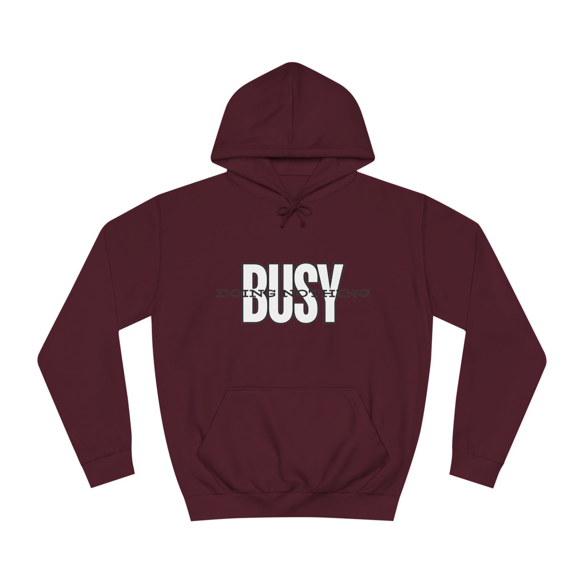 Unisex Busy Doing Nothing Hoodie - Long Sleeve Adult Sweatshirt Women's Top