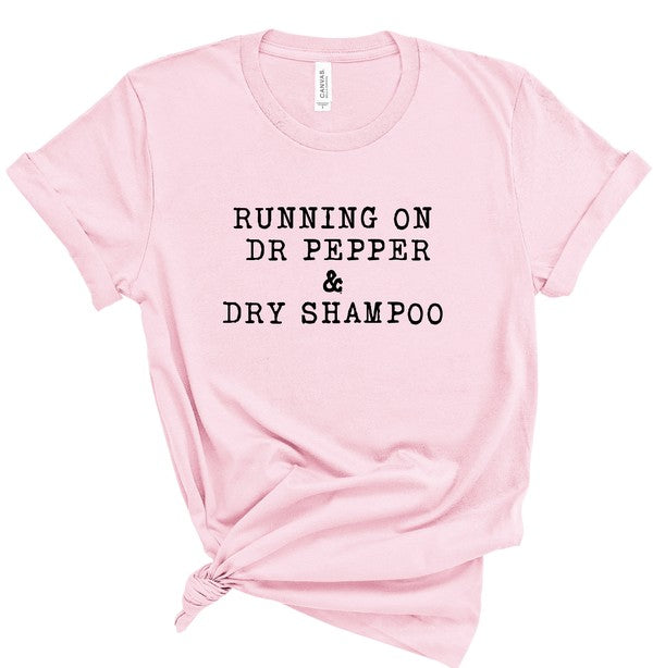 Running on Dr Pepper & Dry Shampoo Graphic Tee