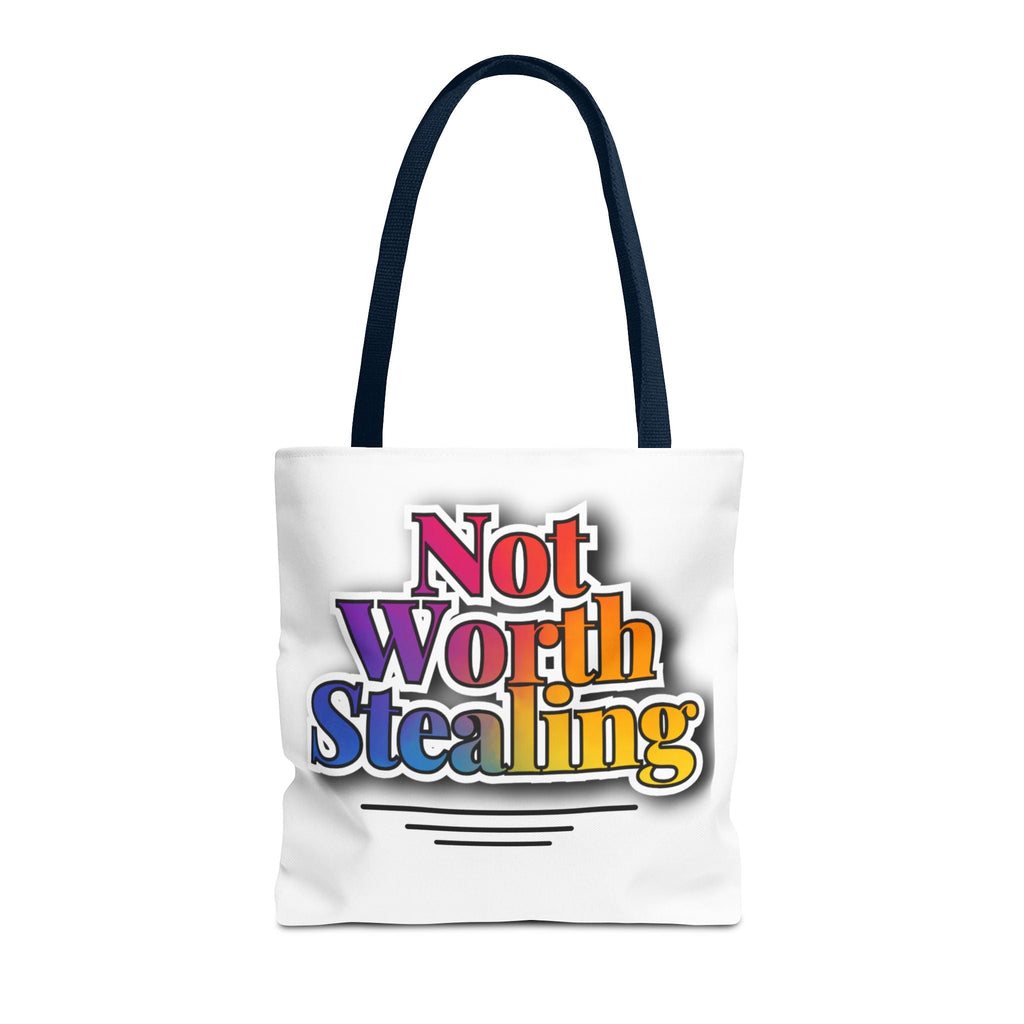 Not Worth Stealing Tote Bag - Unique and Fun Design