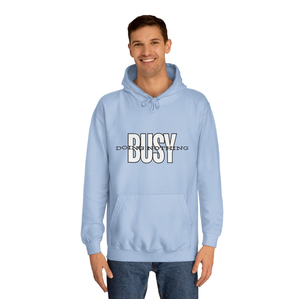 Unisex Busy Doing Nothing Hoodie - Long Sleeve Adult Sweatshirt Women's Top