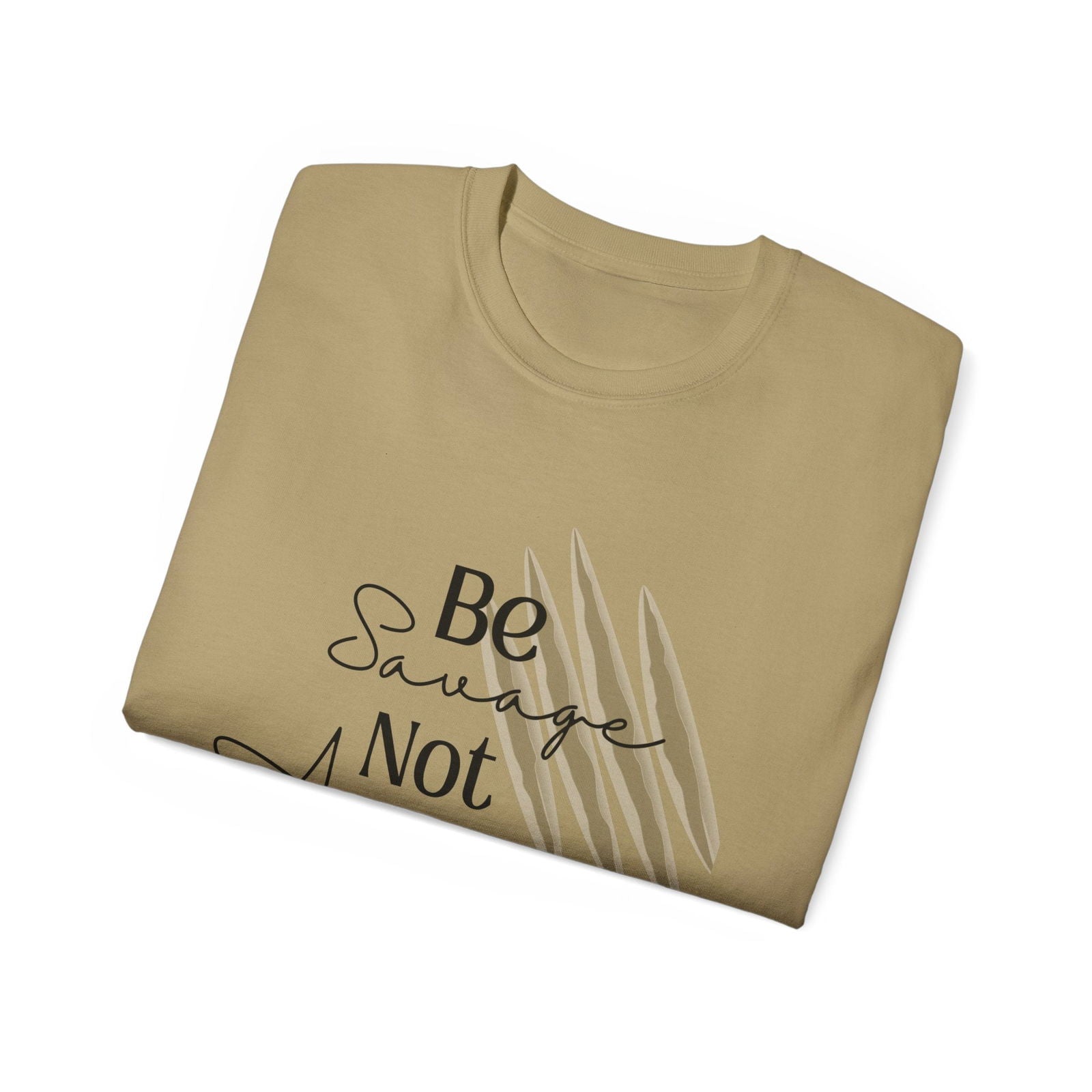 Be Savage T-shirt: Premium Cotton Women's T-shirt