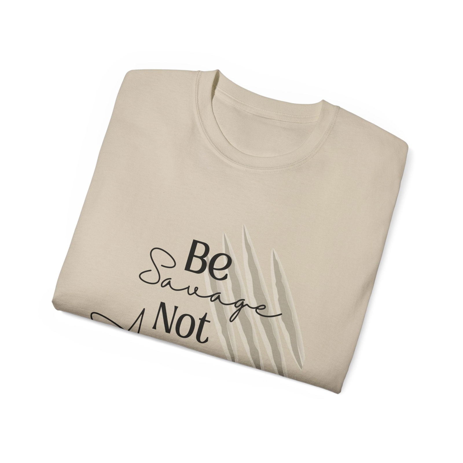 Be Savage T-shirt: Premium Cotton Women's T-shirt