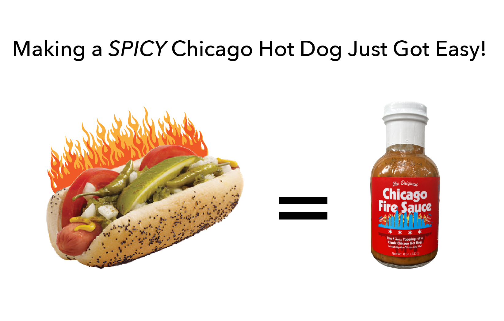 Chicago Sauce & Chicago Fire Sauce