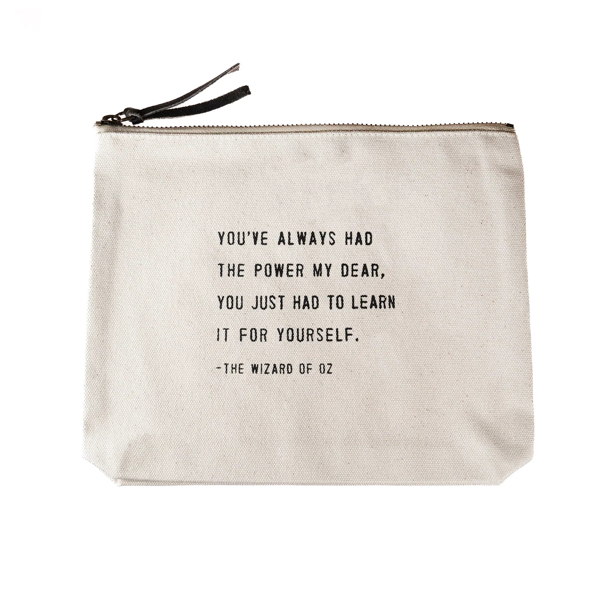You've Always Had The Power (The Wizard of Oz Quote) Canvas Zip Bag